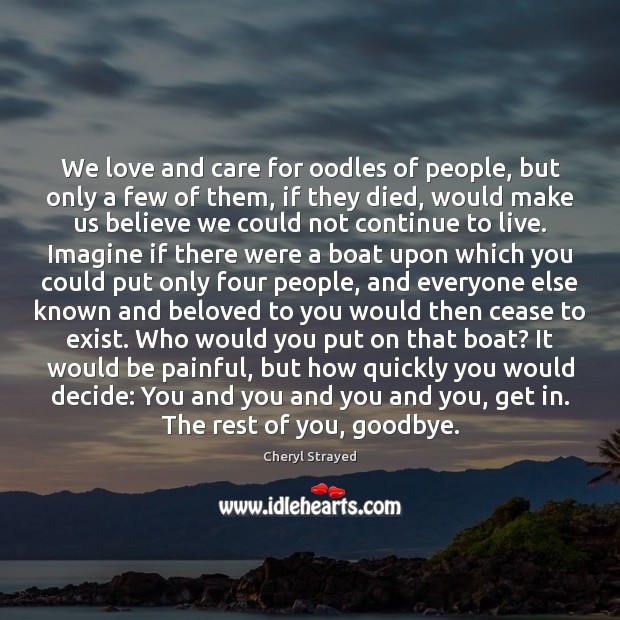 We love and care for oodles of people, but only a few Image