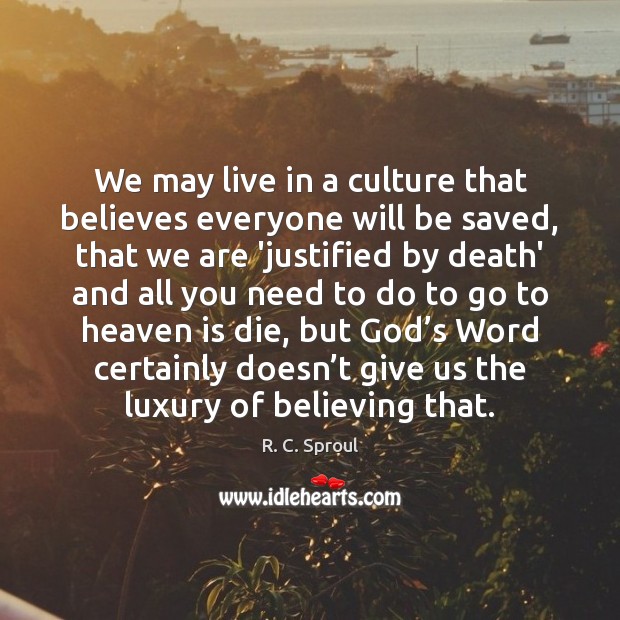 We may live in a culture that believes everyone will be saved, Image
