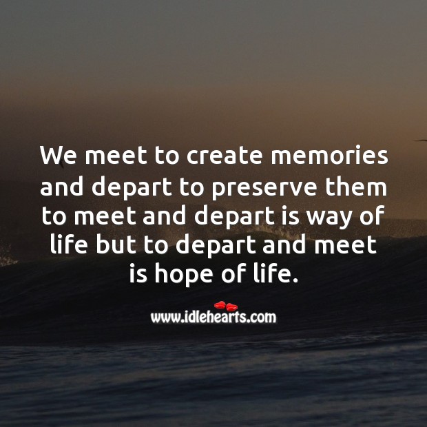 We meet to create memories Love Messages Image