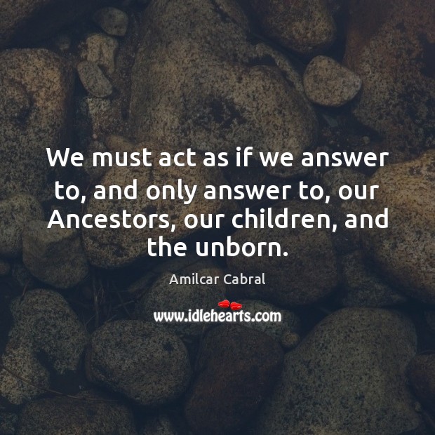 We must act as if we answer to, and only answer to, Image