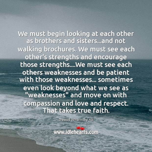 We must begin looking at each other as brothers and sisters…and Image