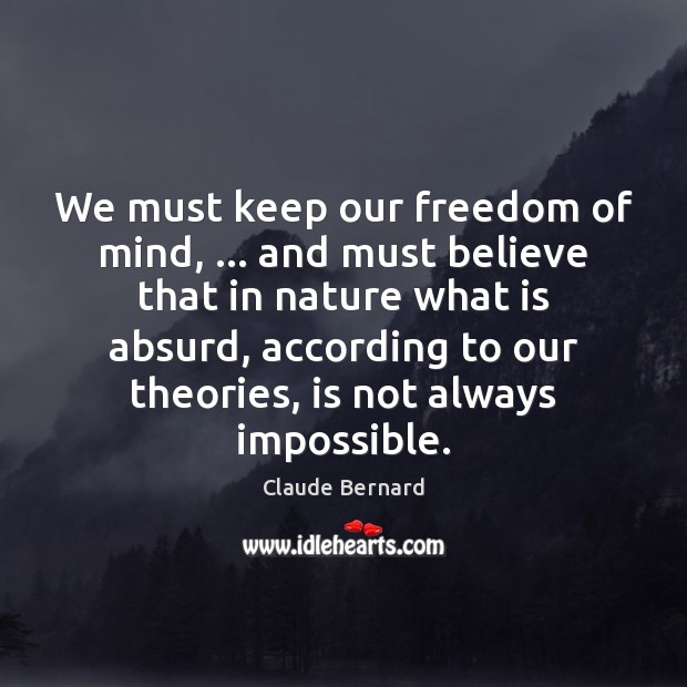 We must keep our freedom of mind, … and must believe that in Image