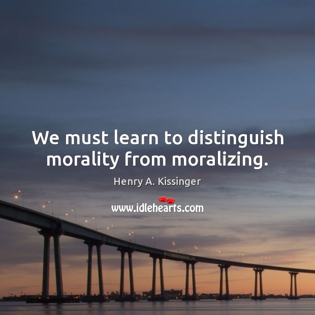 We must learn to distinguish morality from moralizing. Image
