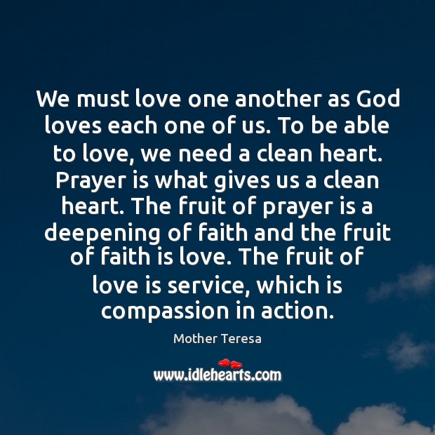 We must love one another as God loves each one of us. Prayer Quotes Image