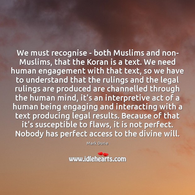 We must recognise – both Muslims and non- Muslims, that the Koran Engagement Quotes Image