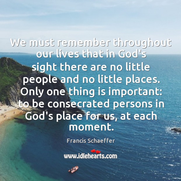 We must remember throughout our lives that in God’s sight there are Image