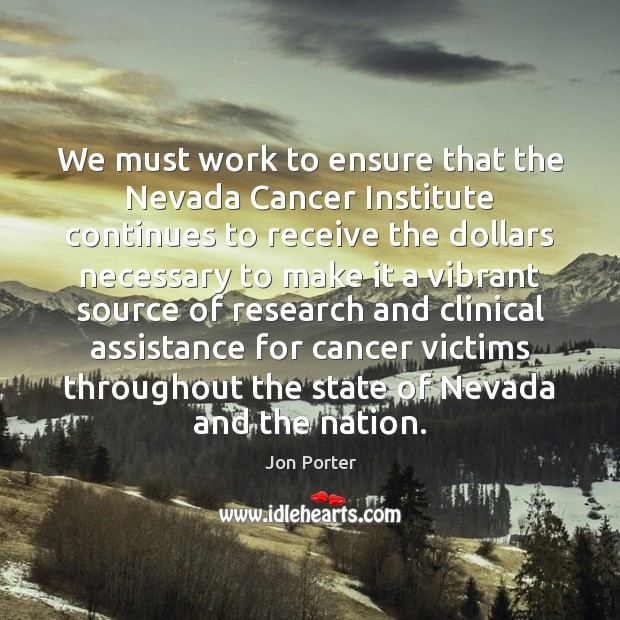 We must work to ensure that the Nevada Cancer Institute continues to 