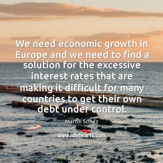 We need economic growth in Europe and we need to find a Image
