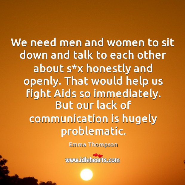 We need men and women to sit down and talk to each other about s*x honestly and openly. Image