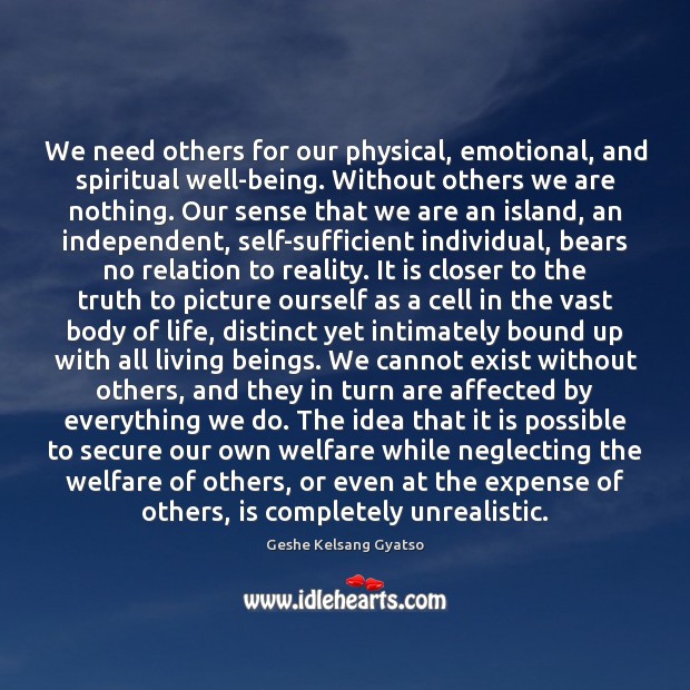 We need others for our physical, emotional, and spiritual well-being. Without others Image