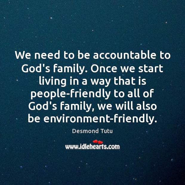 We need to be accountable to God’s family. Once we start living Image