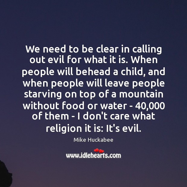 We need to be clear in calling out evil for what it Image