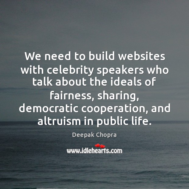 We need to build websites with celebrity speakers who talk about the 