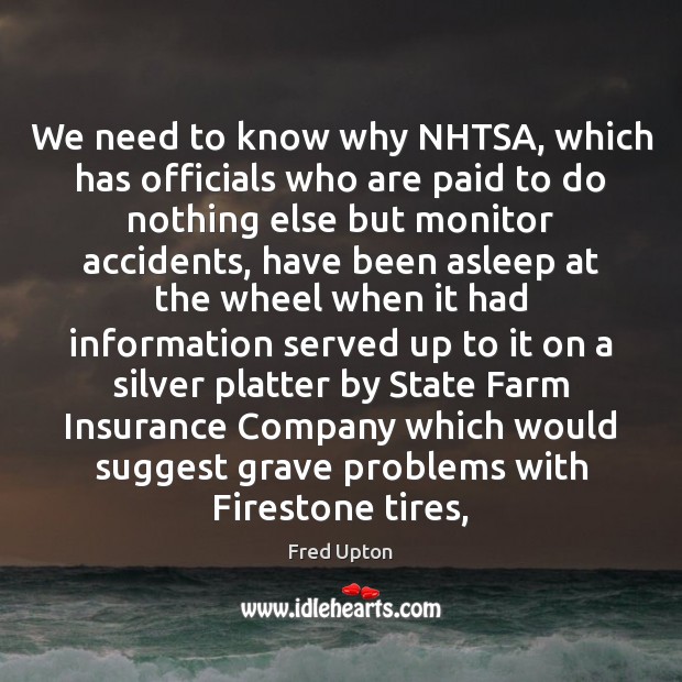 We need to know why NHTSA, which has officials who are paid Farm Quotes Image