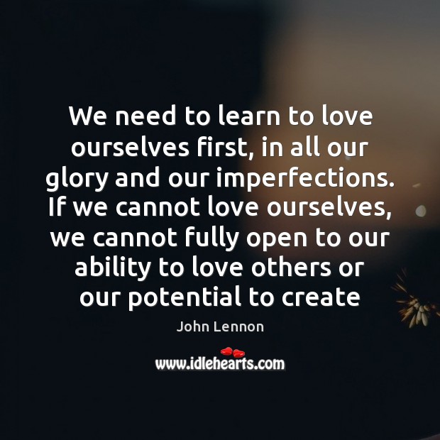 We need to learn to love ourselves first, in all our glory Image