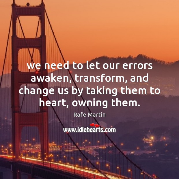 We need to let our errors awaken, transform, and change us by Image