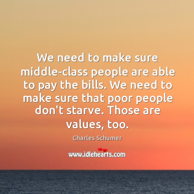 We need to make sure middle-class people are able to pay the Image