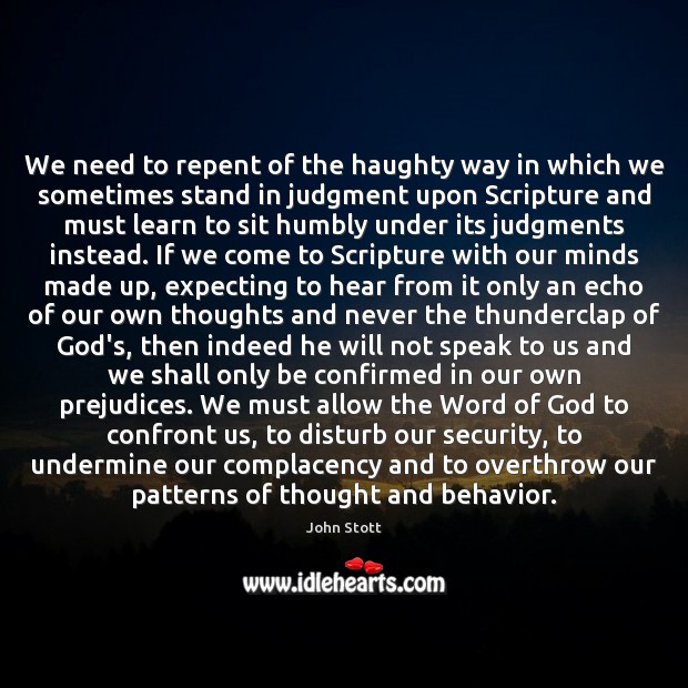 We need to repent of the haughty way in which we sometimes Image