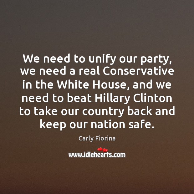 We need to unify our party, we need a real Conservative in Image