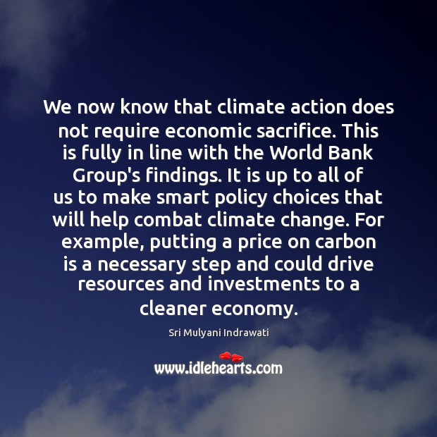 We now know that climate action does not require economic sacrifice. This Climate Change Quotes Image