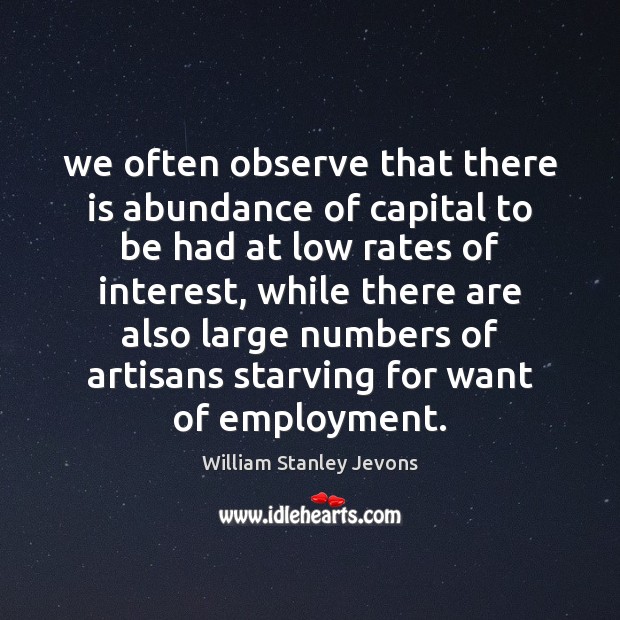 We often observe that there is abundance of capital to be had Image