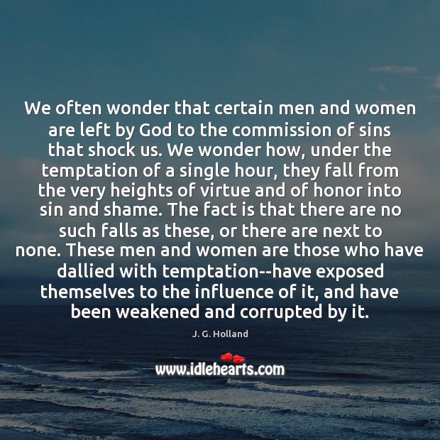 We often wonder that certain men and women are left by God Image