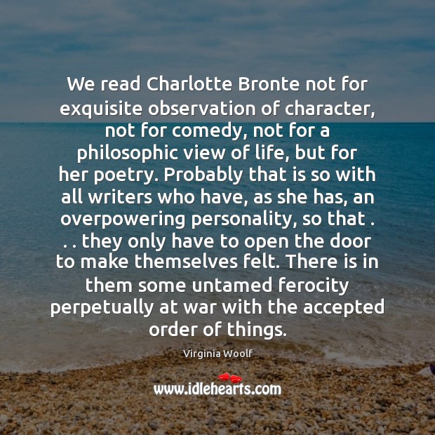 We read Charlotte Bronte not for exquisite observation of character, not for Image