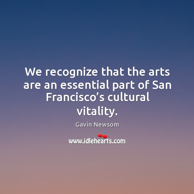 We recognize that the arts are an essential part of san francisco’s cultural vitality. Image