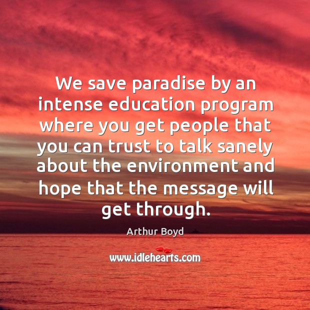 We save paradise by an intense education program where you get people that you Image