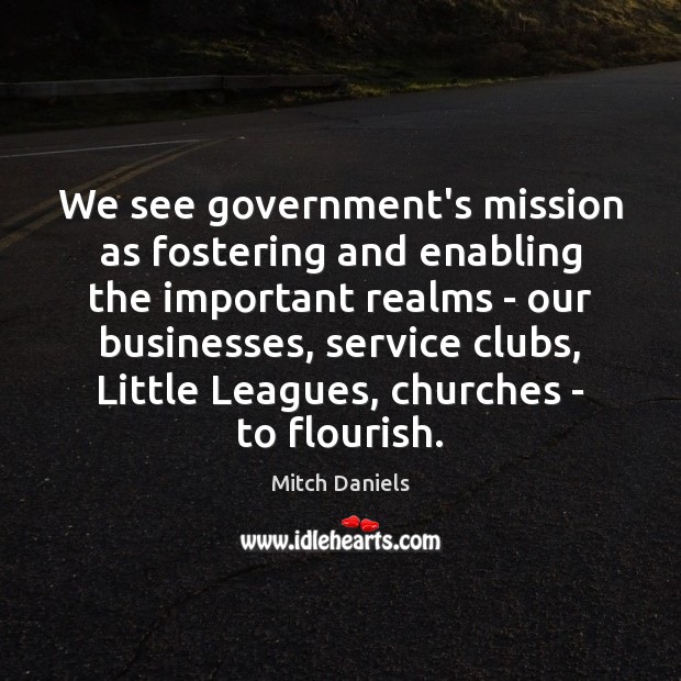We see government’s mission as fostering and enabling the important realms – Image