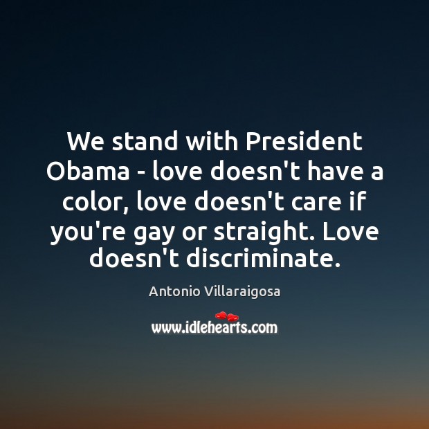 We stand with President Obama – love doesn’t have a color, love Image