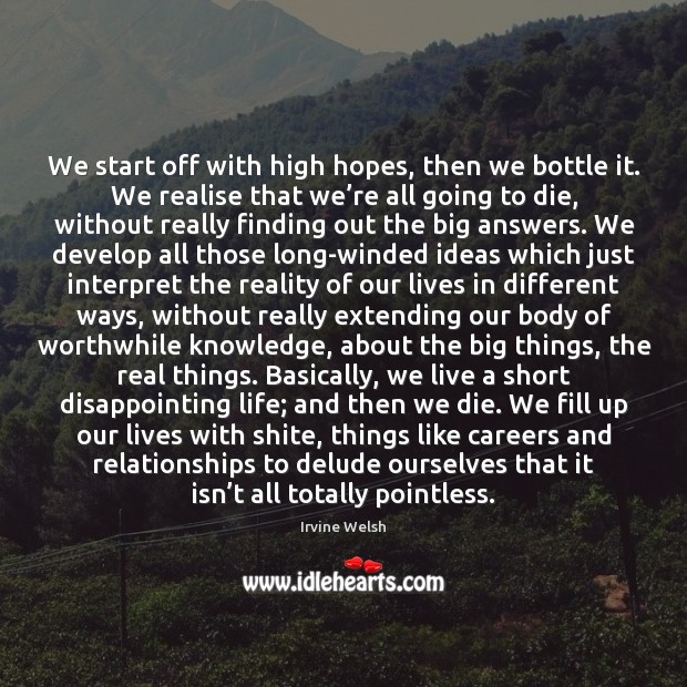We start off with high hopes, then we bottle it. We realise Image