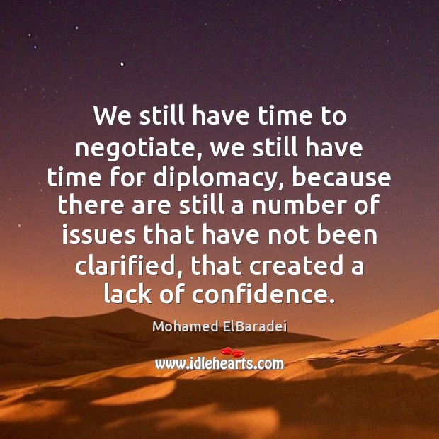 We still have time to negotiate, we still have time for diplomacy, Image