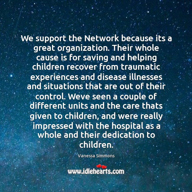 We support the network because its a great organization. Image
