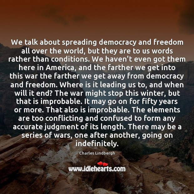 We talk about spreading democracy and freedom all over the world, but Winter Quotes Image