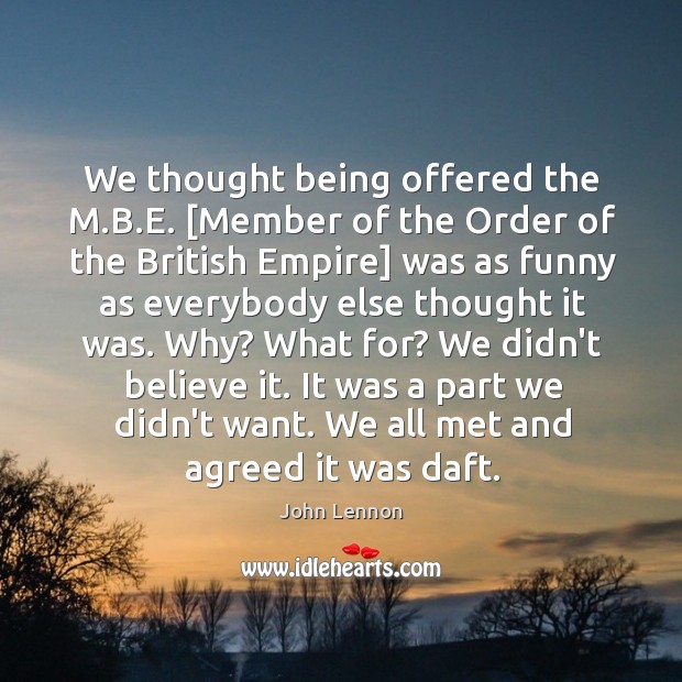 We thought being offered the M.B.E. [Member of the Order Image