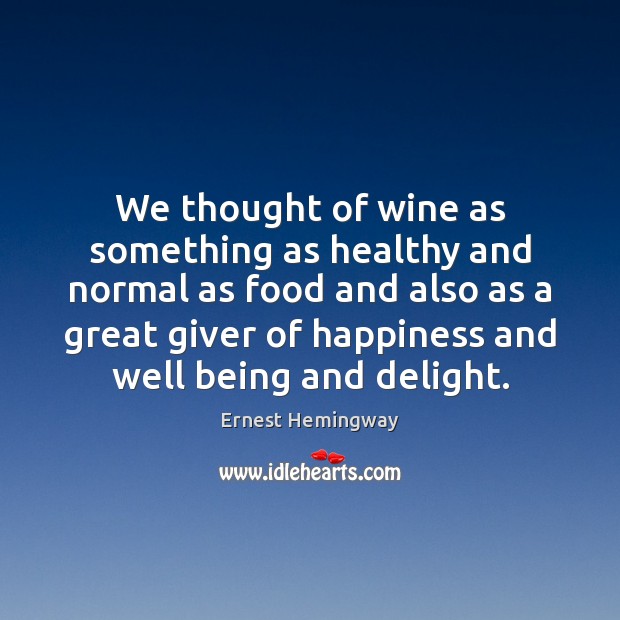 We thought of wine as something as healthy and normal as food Image