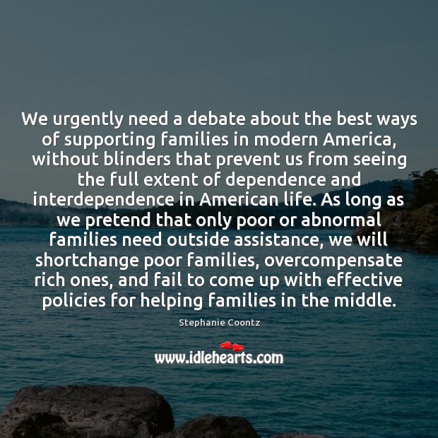 We urgently need a debate about the best ways of supporting families Fail Quotes Image