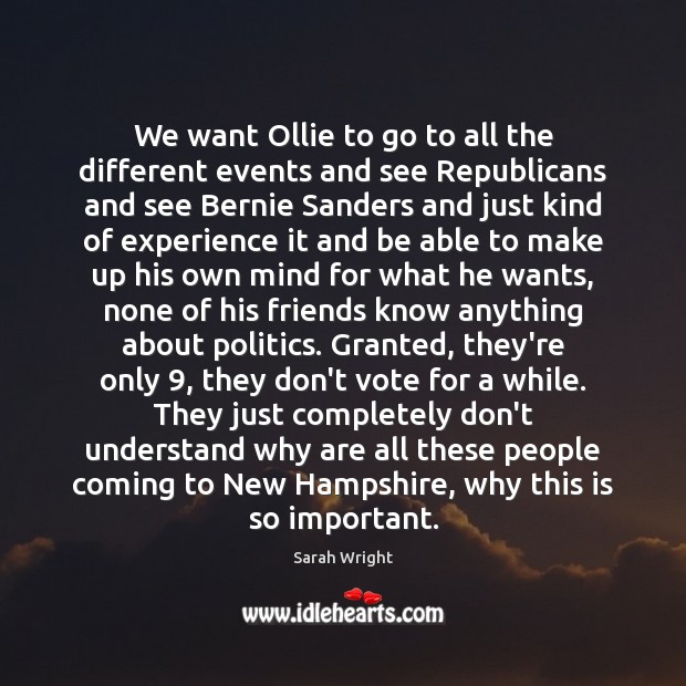We want Ollie to go to all the different events and see Image