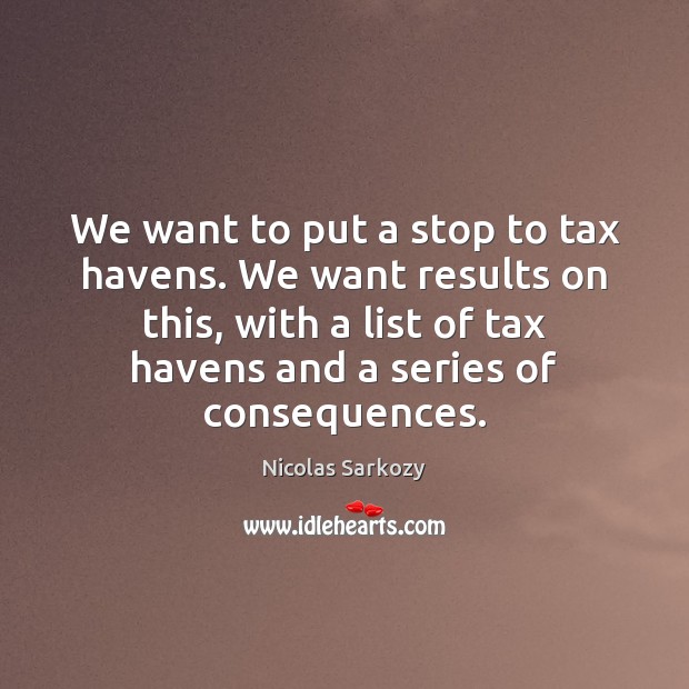 We want to put a stop to tax havens. We want results Image