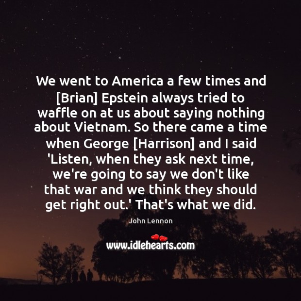 We went to America a few times and [Brian] Epstein always tried Image