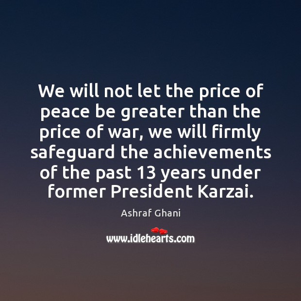 We will not let the price of peace be greater than the Image