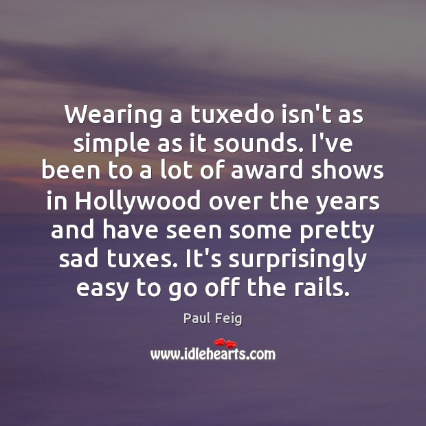Wearing a tuxedo isn’t as simple as it sounds. I’ve been to Image