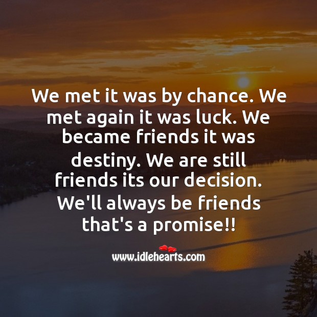 We’ll always be friends that’s a promise. Friendship Day Quotes Image