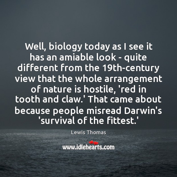 Well, biology today as I see it has an amiable look – Image