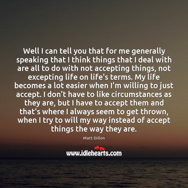 Well I can tell you that for me generally speaking that I Accept Quotes Image