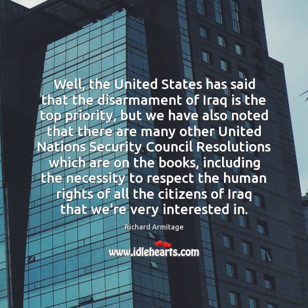 Well, the United States has said that the disarmament of Iraq is Image