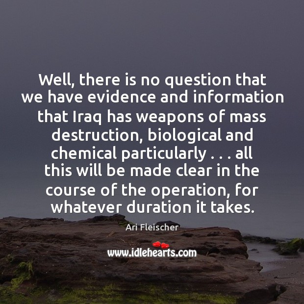 Well, there is no question that we have evidence and information that Image
