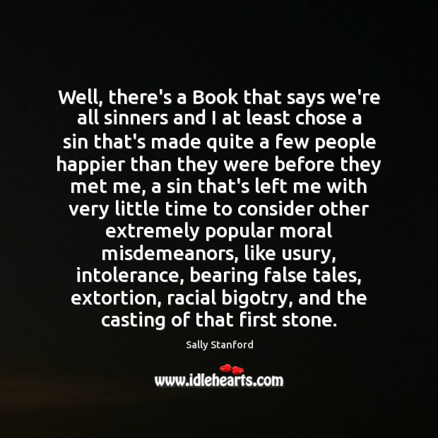 Well, there’s a Book that says we’re all sinners and I at Sally Stanford Picture Quote
