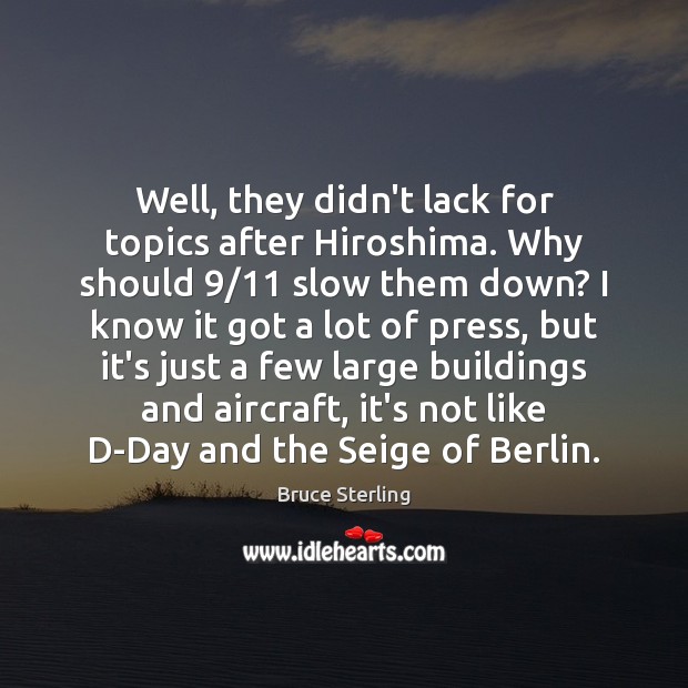Well, they didn’t lack for topics after Hiroshima. Why should 9/11 slow them Image